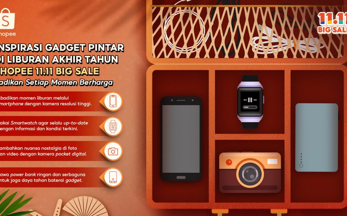 Inspirasi Gadget Pintar di Liburan Akhir Tahun: Jadikan Setiap MomenBerharga Bersama Shopee 11.11 Big Sale
