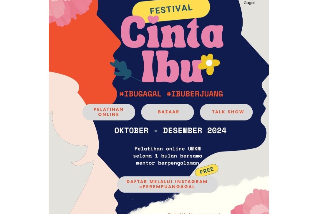 Mendukung Perjuangan para Perempuan melalui Festival Cinta Ibu by Komunitas Perempuan Gagal