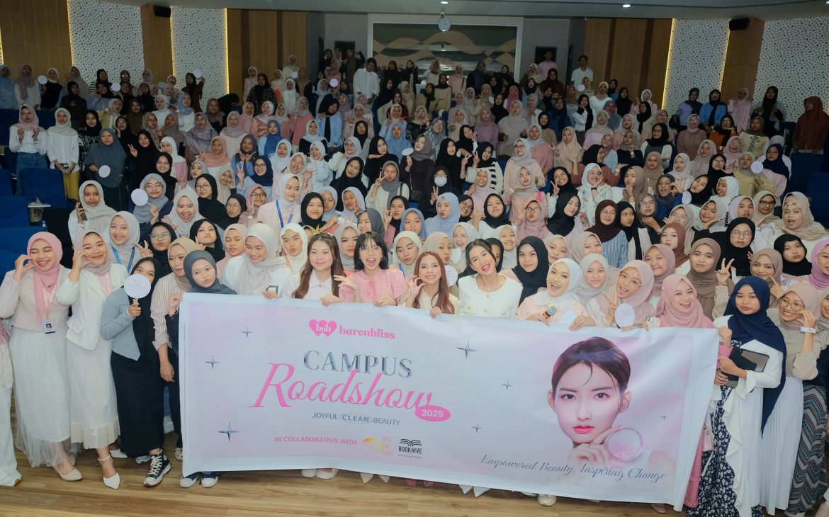 barenbliss Sukses Gelar Campus Roadshow 2025: “Empowered Beauty, Inspiring Change”