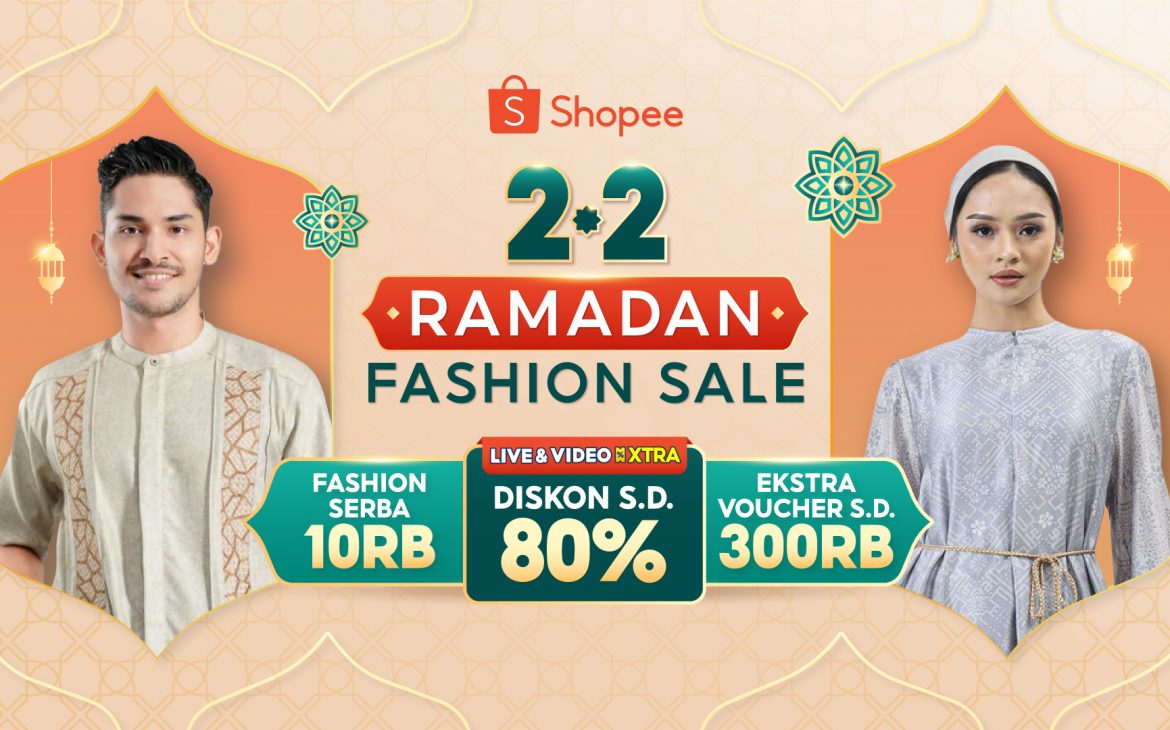 Sambut Ramadan, Shopee Hadirkan Kampanye 2.2 Ramadan Fashion Sale dengan Ragam Koleksi Fesyen Muslim Terkini