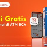 Aplikasi ShopeePay Resmi Gandeng ATM BCA Hadirkan Layanan Tarik Tunai Tanpa Kartu dan Tanpa Biaya Admin