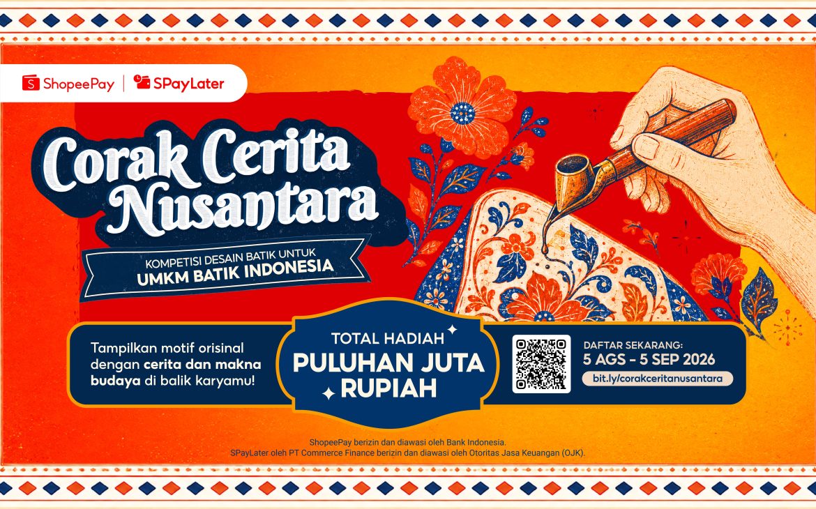 Dukung Kreativitas dan UMKM Batik Indonesia, ShopeePay dan SPayLater Gelar Kompetisi Desain Batik Nasional “Corak Cerita Nusantara”