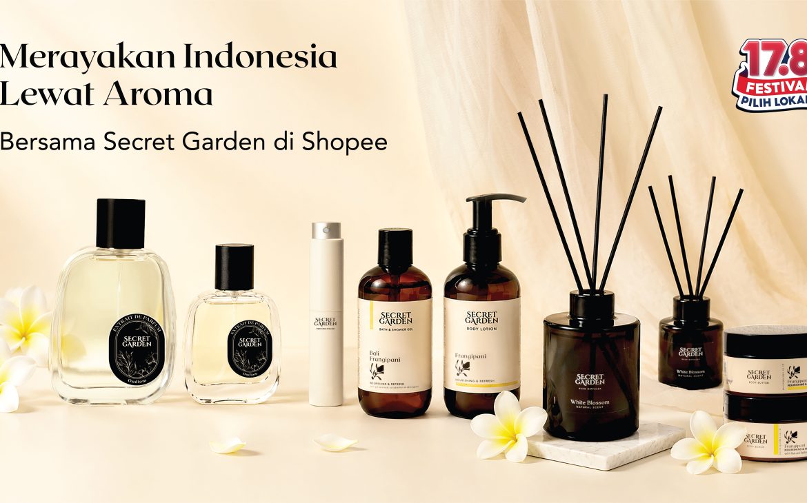 Merayakan Indonesia Lewat Aroma: Secret Garden Hadirkan Racikan Istimewa di Shopee 17.8 Festival Pilih Lokal