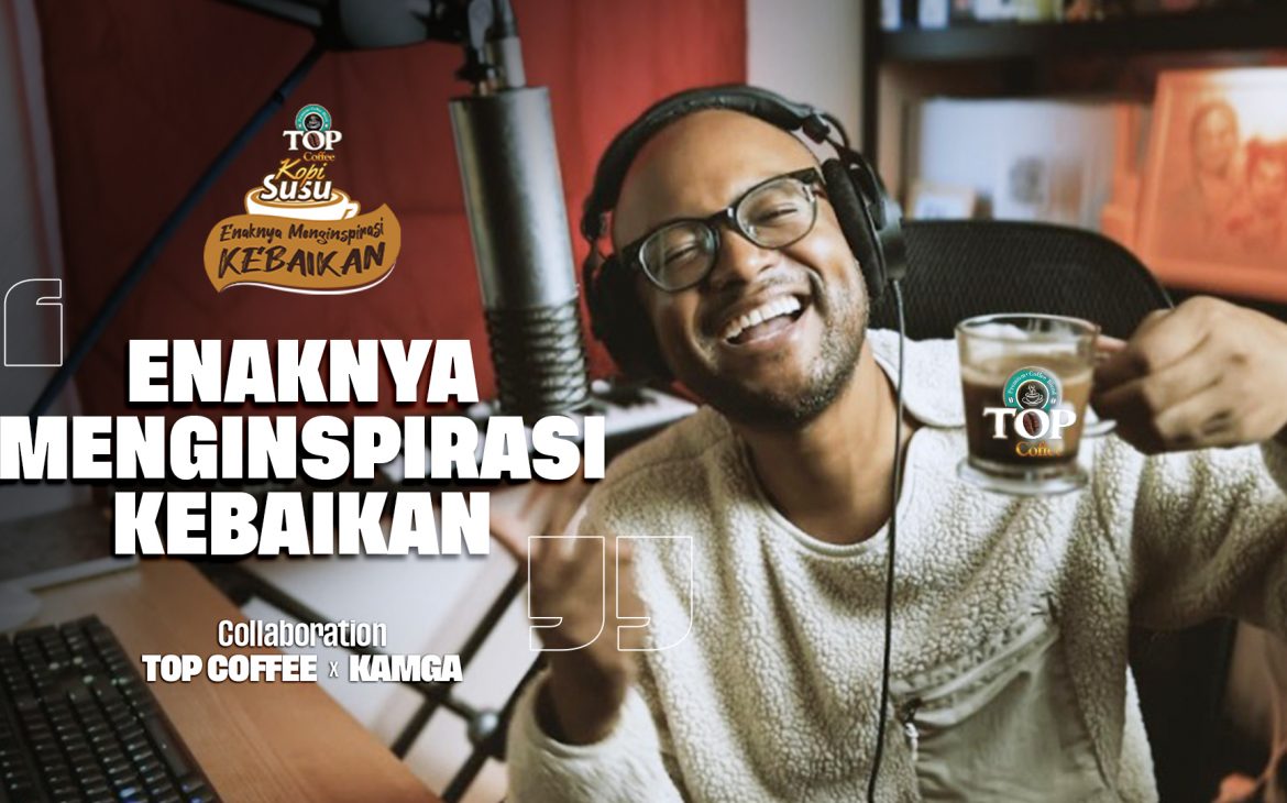 TOP Coffee Bersama Kamga Rilis Single: #EnaknyaMenginspirasiKebaikan Di Bulan Ramadan