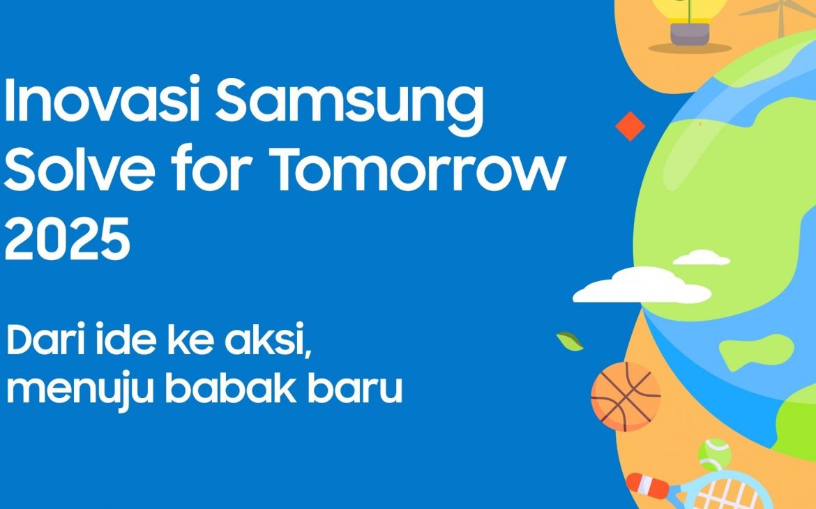 Samsung Solve for Tomorrow 2025 Fokus Inovasi Nyata Bagi RI