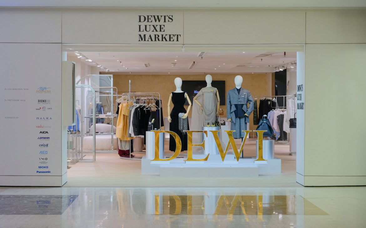Tampil Modis Tak Lagi Repot, Kini Hadir : Dewi’s Luxe Market Plaza indonesia! Pusat Koleksi Paling Gress 13 Desainer Kelas Nasional