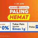 Bantu Pengguna Atur Pengeluaran Pasca Ramadan, Aplikasi ShopeePay Hadirkan Promo Paling Hemat