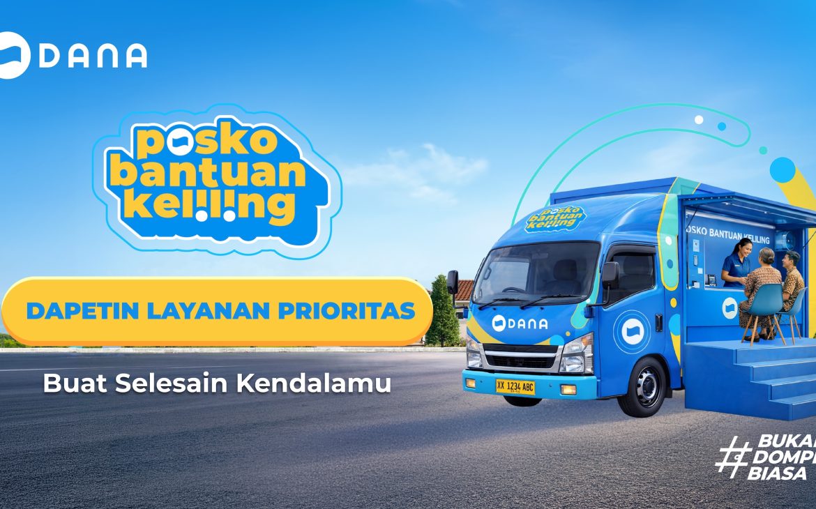 DANA Kembali Hadirkan ‘Posko Bantuan Keliling’ di 35 Kota untuk Edukasi dan Layanan Pengguna