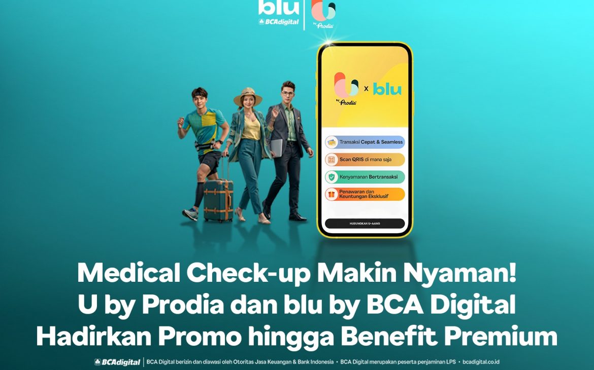 Medical Check-up Makin Nyaman! U by Prodia dan blu by BCA Digital Hadirkan Promo hingga Benefit Premium