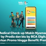 Medical Check-up Makin Nyaman! U by Prodia dan blu by BCA Digital Hadirkan Promo hingga Benefit Premium
